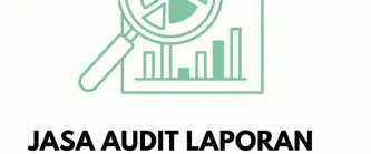 Jasa Audit Laporan Keuangan Untuk Tender: Syarat, Proses, dan Biaya (WA 0819-0201-8530)