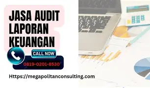 Jasa Audit Laporan Keuangan Cepat & Akurat untuk Tender: Hubungi Kami di 0819-0201-8530!