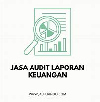 Jasa Audit Laporan Keuangan Bersertifikasi: WA 0819-0201-8530 (Solusi Tepat untuk Bisnis Anda)